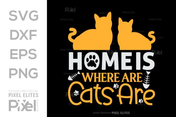 Download Home is Where My Cats Are SVG T-shirt - Svg Collection