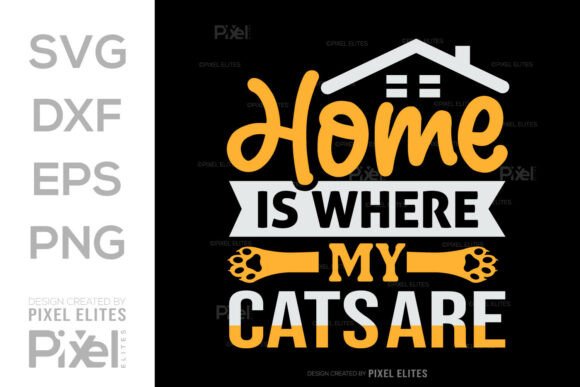 Download Home is Where My Cats Are SVG T-shirt - Svg Collection
