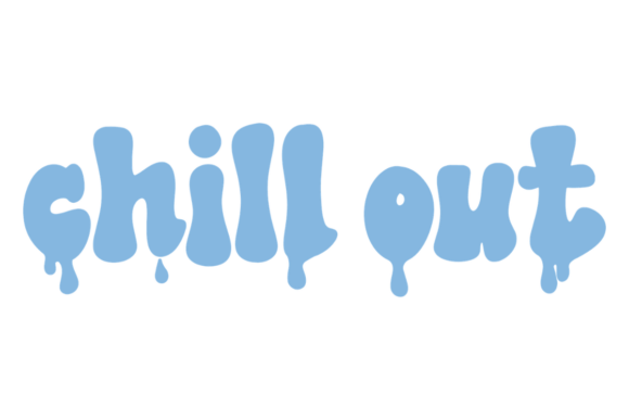 Download Chill out Dripping SVG - Svg Collection