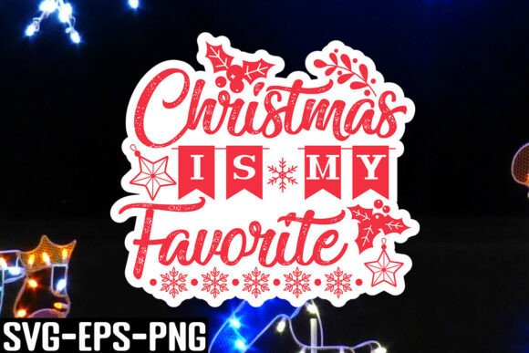 Download Christmas is My Favorite SVG - Svg Collection
